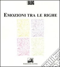 Emozioni tra le righe libro di Bellini M. (cur.); Fazzari F. (cur.)