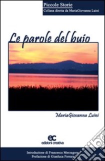 Le parole del buio libro di Luini Maria Giovanna