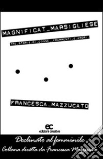 Magnificat marsigliese libro di Mazzucato Francesca