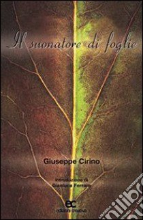 Il suonatore di foglie libro di Cirino Giuseppe