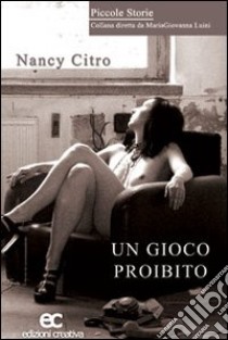 Un gioco proibito libro di Citro Nancy