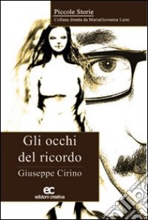 Gli occhi del ricordo libro di Cirino Giuseppe