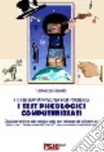 I test psicologici computerizzati. Kit di sopravvivenza per psicologi libro di Paolillo Vincenzo