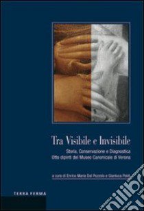 Tra visibile e invisibile libro di Dal Pozzolo Enrico M.; Poldi Gianluca