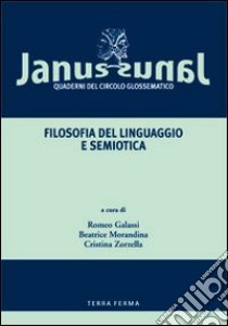 Janus. Quaderni del Circolo glossematico (2007). Vol. 7: Filosofia del linguaggio e semeiotica libro