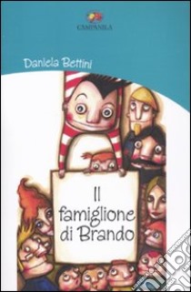 Il famiglione di Brando libro di Bettini Daniela