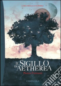 Sigillo di Aetherea libro di Ferruzzi Pietro