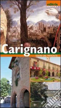 Guida-ritratto della città di Carignano libro di Graziano Gaia