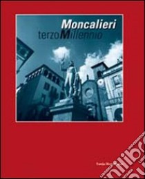 Moncalieri terzo millennio libro di Ternavasio Maurizio; Perini Oreste