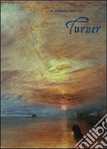 Il cronolibro di Turner. Ediz. illustrata libro di Stoppa Jacopo