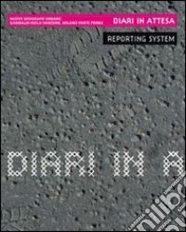 Diari in attesa. Nuove geografie urbane: Garibaldi-Isola-Varesine. Milano parte prima. Ediz. illustrata libro di Castellano G. (cur.)