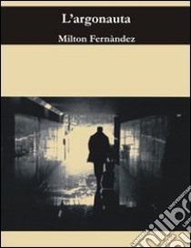 L'argonauta libro di Fernández Milton