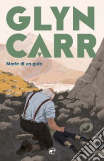 Morte di un gufo libro di Carr Glyn; Mazzarelli P. (cur.)