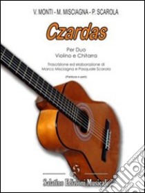 Czardas per duo-Violino e chitarra libro di Monti Vittorio - Misciagna Marco - Scarola Pasquale