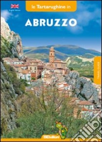 Abruzzo in otto itinerari. Ediz. inglese libro