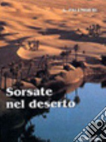 Sorsate nel deserto libro di Palumbieri Sabino M.; L'Arco A. (cur.)