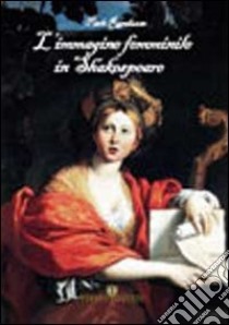 L'immagine femminile in Shakespeare libro di Randazzo Paolo; Carosi N. (cur.)