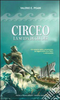 Circeo. La sfida degli dei libro di Pisani Valerio E.