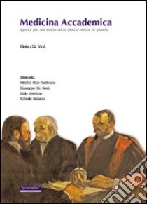 Medicina accademica. Appunti per una storia della Facoltà medica di Palermo libro di Li Voti Pietro