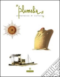 Organismi. Il sistema museale dell'Università di Palermo. Supplemento a Plumelia. Almanacco di cultura/e libro di Gerbino A. (cur.)