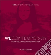 We contemporary. I volti dell'arte contemporanea. Ediz. italiana, inglese e ucraina libro