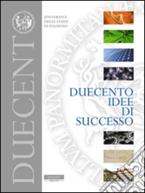 Duecento idee di successo libro di Anello L. (cur.); Varsellona G. (cur.)