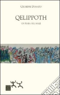 Qelippoth. Una fiaba sul male libro di Donato Giuseppe