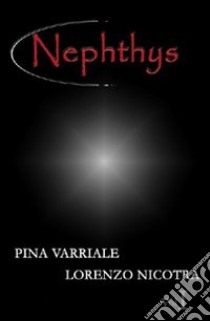 Nephthys. Vol. 1 libro di Nicotra Lorenzo - Varriale Pina