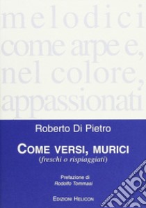 Come versi, murici libro di Di Pietro Roberto