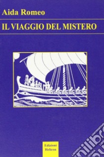 Il viaggio del mistero libro di Romeo Aida