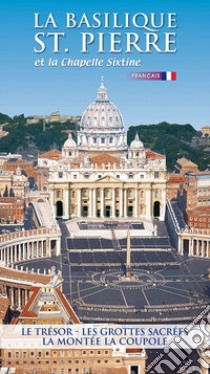 La Basilica di San Pietro. Ediz. francese libro