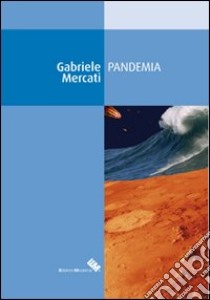 Pandemia libro di Mercati Gabriele