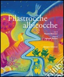 Filastrocche albicocche libro di Battilani Antonella; Montanari Massimo