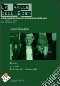 La valle dell'Eden (2010-2011). Vol. 25-26: Suono/Immagine libro di Meandri I. (cur.); Valle A. (cur.)