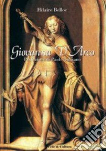 Giovanna d'Arco libro di Belloc Hilaire