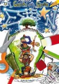 I giochi delle stelle. Esteban. Sussidio con giochi, disegni, attività formative, per bambini e ragazzi, in campi scuola, estate ragazzi, grest libro di INEstate (cur.)