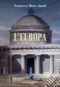 L'Europa fra diritti umani e '68 libro di Agnoli Francesco Mario