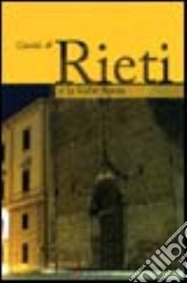 Rieti e la Valle Santa libro di Di Cesare Domenico - Fabrizi David