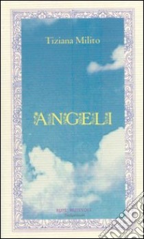 Angeli libro di Milito Tiziana