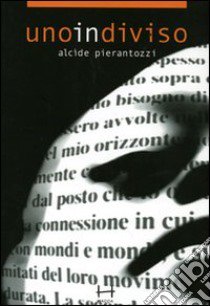 Uno in diviso libro di Pierantozzi Alcide