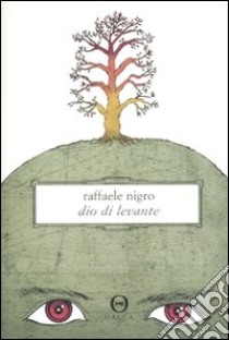 Dio di levante libro di Nigro Raffaele