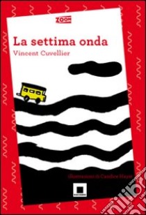 La settima onda libro di Cuvellier Vincent