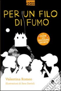 Per un filo di fumo libro di Romeo Valentina