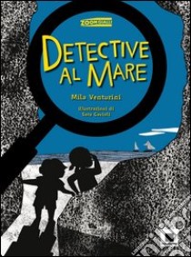 Detective al mare libro di Venturini Mila