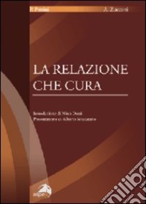 La relazione che cura libro di Petrini Piero; Zucconi Alberto