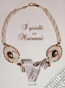 I gioielli in macramè libro