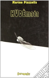 Hudèmata libro di Piazzolla Marino; Di Stasi D. (cur.)