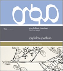 Guglielmo Giordano. Scienza e arte del legno libro