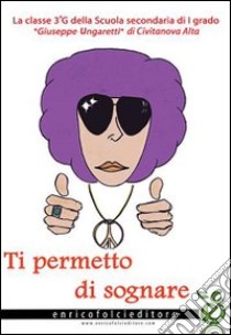 Ti permetto di sognare libro