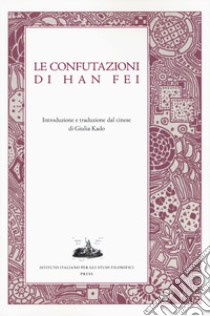 Le confutazioni di Han Fei libro di Han Fei